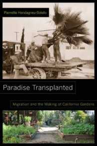 Paradise Transplanted : Migration and the Making of California Gardens