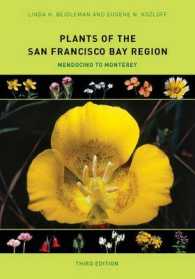Plants of the San Francisco Bay Region : Mendocino to Monterey （3RD）
