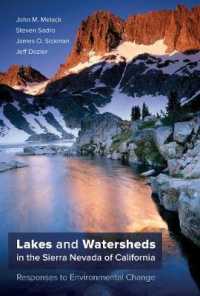 Lakes and Watersheds in the Sierra Nevada of California : Responses to Environmental Change (Freshwater Ecology Series)