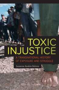 Toxic Injustice : A Transnational History of Exposure and Struggle