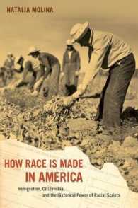 How Race Is Made in America : Immigration, Citizenship, and the Historical Power of Racial Scripts (American Crossroads)