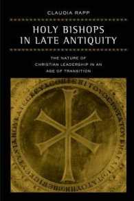 Holy Bishops in Late Antiquity : The Nature of Christian Leadership in an Age of Transition (Transformation of the Classical Heritage)