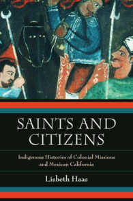Saints and Citizens : Indigenous Histories of Colonial Missions and Mexican California
