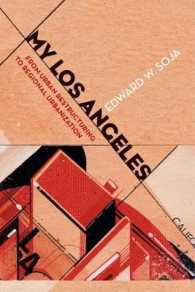 Ｅ．ソジャ著／ロサンジェルス論：都市の再構築から地域の都市化まで<br>My Los Angeles : From Urban Restructuring to Regional Urbanization