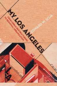 Ｅ．ソジャ著／ロサンジェルス論：都市の再構築から地域の都市化まで<br>My Los Angeles : From Urban Restructuring to Regional Urbanization