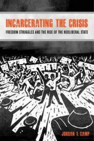 Incarcerating the Crisis : Freedom Struggles and the Rise of the Neoliberal State (American Crossroads)