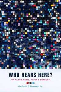 Who Hears Here? : On Black Music, Pasts and Present (Phono: Black Music and the Global Imagination)