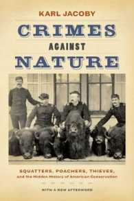 Crimes against Nature : Squatters, Poachers, Thieves, and the Hidden History of American Conservation