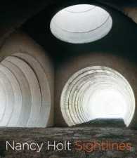 Nancy Holt : Sightlines （Reprint）