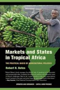 熱帯アフリカにおける市場と国家：農業政策の政治的背景（増補版）<br>Markets and States in Tropical Africa : The Political Basis of Agricultural Policies