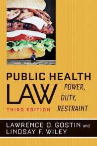 公衆衛生法：権力、義務と制約（第３版）<br>Public Health Law : Power, Duty, Restraint （3RD）