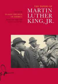 The Papers of Martin Luther King, Jr., Volume VII : To Save the Soul of America, January 1961-August 1962 (Martin Luther King Papers)