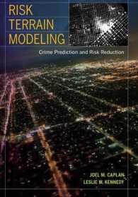 Risk Terrain Modeling : Crime Prediction and Risk Reduction