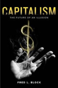 Capitalism : The Future of an Illusion