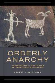 Orderly Anarchy : Sociopolitical Evolution in Aboriginal California (Origins of Human Behavior and Culture)