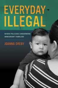 Everyday Illegal : When Policies Undermine Immigrant Families