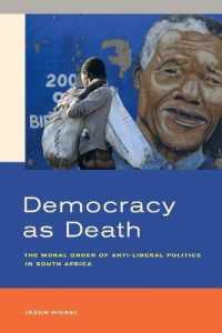 Democracy as Death : The Moral Order of Anti-Liberal Politics in South Africa