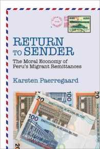 Return to Sender : The Moral Economy of Peru's Migrant Remittances