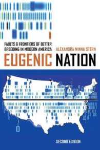 優生主義国家アメリカ（第２版）<br>Eugenic Nation : Faults and Frontiers of Better Breeding in Modern America (American Crossroads) （2ND）
