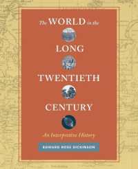 長い２０世紀の世界史を読み解く<br>The World in the Long Twentieth Century : An Interpretive History