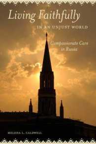 Living Faithfully in an Unjust World : Compassionate Care in Russia