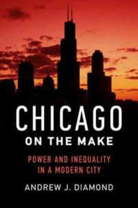 Chicago on the Make : Power and Inequality in a Modern City