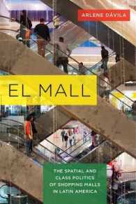 中南米のショッピングモールにおける空間と階級の政治学<br>El Mall : The Spatial and Class Politics of Shopping Malls in Latin America