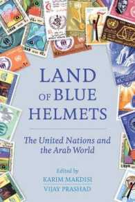 国連とアラブ世界<br>Land of Blue Helmets : The United Nations and the Arab World