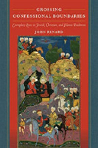 Crossing Confessional Boundaries : Exemplary Lives in Jewish, Christian, and Islamic Traditions