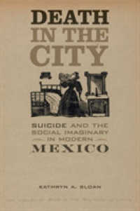Death in the City : Suicide and the Social Imaginary in Modern Mexico (Violence in Latin American History)