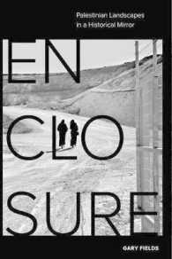 Enclosure : Palestinian Landscapes in a Historical Mirror