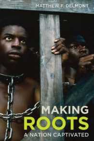 Making Roots : A Nation Captivated