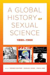 性科学のグローバル・ヒストリー1880-1960年<br>A Global History of Sexual Science, 1880-1960 (California World History Library)