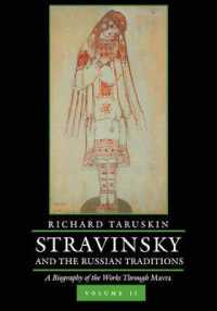 Stravinsky and the Russian Traditions : A Biography of the Works through Mavra