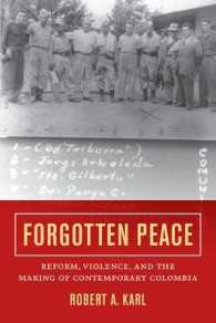 Forgotten Peace : Reform, Violence, and the Making of Contemporary Colombia (Violence in Latin American History)