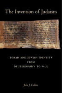 The Invention of Judaism : Torah and Jewish Identity from Deuteronomy to Paul (Taubman Lectures in Jewish Studies)
