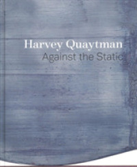 Harvey Quaytman : Against the Static