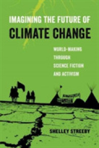 Imagining the Future of Climate Change : World-Making through Science Fiction and Activism (American Studies Now: Critical Histories of the Present)