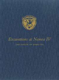 Excavations at Nemea IV : The Shrine of Opheltes (Excavations at Nemea)