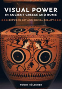 Visual Power in Ancient Greece and Rome : Between Art and Social Reality (Sather Classical Lectures)