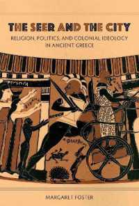 The Seer and the City : Religion, Politics, and Colonial Ideology in Ancient Greece