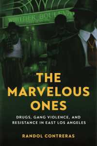 The Marvelous Ones : Drugs, Gang Violence, and Resistance in East Los Angeles