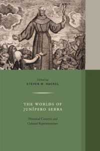 The Worlds of Junipero Serra : Historical Contexts and Cultural Representations (Western Histories)