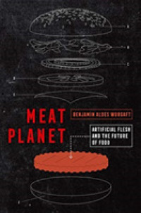 人工肉と食の未来<br>Meat Planet : Artificial Flesh and the Future of Food (California Studies in Food and Culture)
