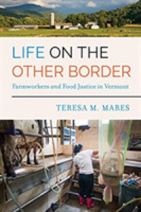 Life on the Other Border : Farmworkers and Food Justice in Vermont