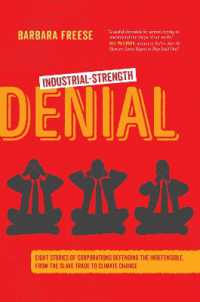 Industrial-Strength Denial : Eight Stories of Corporations Defending the Indefensible, from the Slave Trade to Climate Change
