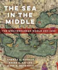 中世地中海世界史入門<br>The Sea in the Middle : The Mediterranean World, 650-1650