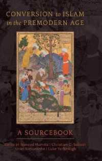 Conversion to Islam in the Premodern Age : A Sourcebook