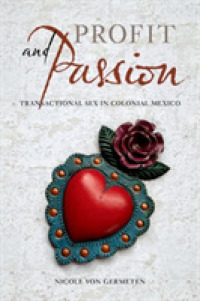 Profit and Passion : Transactional Sex in Colonial Mexico