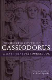 The Selected Letters of Cassiodorus : A Sixth-Century Sourcebook